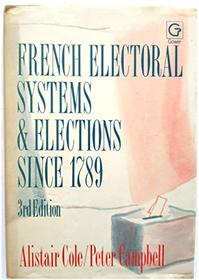 French Electoral Systems and Elections Since 1789