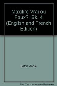 Vrai Ou Faux?: Bk. 4 (English and French Edition)