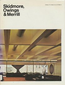 Skidmore, Owings & Merrill (Library of Contemporary Architects)