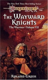 The Wayward Knights (Dragonlance Warriors, Vol. 7)