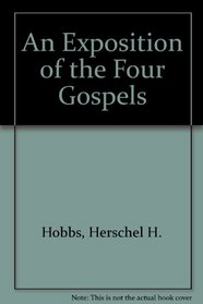 An Exposition of the Four Gospels