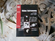 Video Astronomy (Sky & Telescope Observer's Guides)