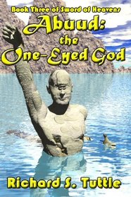 Abuud: The One-Eyed God: Sword Of Heavens, Book 3 (Volume 3)