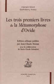 Les trois premiers livres de la Metamorphose d'Ovide (Textes de la Renaissance) (French Edition)