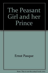 The Peasant Girl and Her Prince (Original Title: Es Steht Ein Baum Im Odenwald)