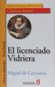 El licenciado Vidriera (Nivel Inicial; 400-700 palabras) (Clasicos Breves / Brief Classics) (Spanish Edition)