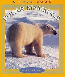 Polar Mammals (True Book)