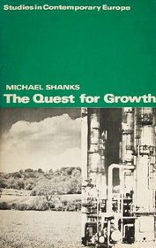 The Quest for Growth (Studies in Contemporary Europe) (Studies in contemporary Europe)