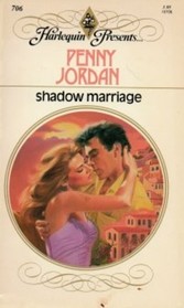 Shadow Marriage (Harlequin Presents, No 706)