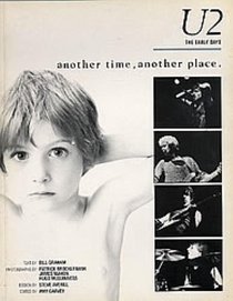 U2: Another Time, Another Place ; U2: the Early Years
