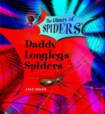 Daddy Longleg Spiders (The Library of Spiders)