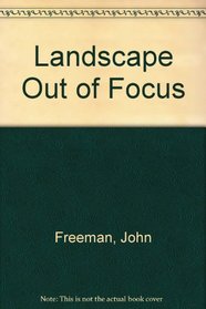 Landscape Out of Focus