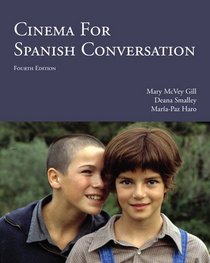 Cinema for Spanish Conversation, 4th Edition (Spanish and English Edition)