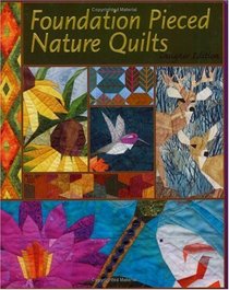 Foundation Pieced Nature Quilts
