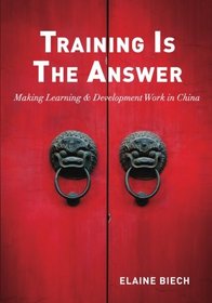 Training Is the Answer: Making Learning and Development Work in China