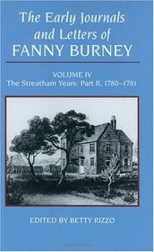 The Early Journals and Letters of Fanny Burney: Streatham Years v.4 (The early journals & letters of Fanny Burney) (Vol 4)