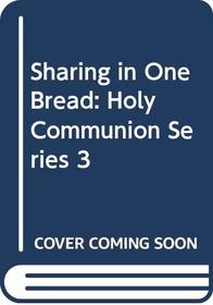 Sharing in One Bread
