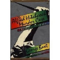 The Alfred Hitchcock Murder Case/an Unauthorized Novel