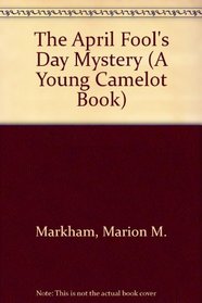 The April Fool's Day Mystery (A Young Camelot Book)