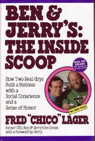 Ben  Jerry's: The Inside Scoop : How Two Real Guys Built a Business with a Social Conscience and a Sense of Humor