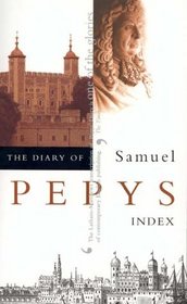 The Diary of Samuel Pepys, Vol. 11: Index