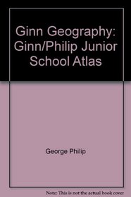 Ginn Geography: Ginn/Philip Junior School Atlas