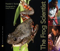 The Frog Scientist (Scientists in the Field Series)