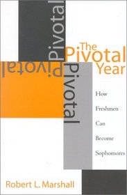 The Pivotal Year: How Freshmen Can Become Sophomores