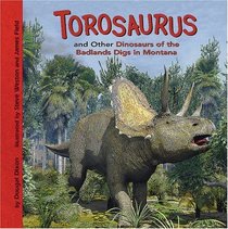 Torosaurus and Other Dinosaurs of the Badlands Digs in Montana (Dinosaur Find)