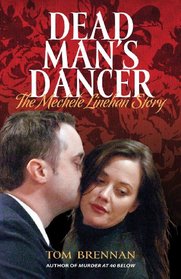 Dead Man's Dancer: The Mechele Linehan Story