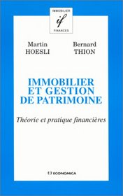 Immobilier et gestion de patrimoine: Theorie et pratique financieres (Immobilier, finances) (French Edition)
