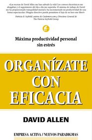 Organizate Con Eficacia / Getting Things Done: The Art of Stress-free Productivity