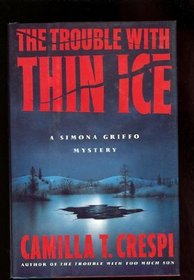 The Trouble with Thin Ice (Simona Griffo, Bk 4)