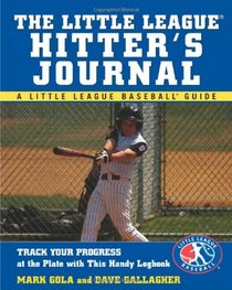 The Little League Hitter's Journal (Little League Baseball Guides)