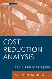 Cost Reduction Analysis: Tools and Strategies (Wiley Corporate F&A)