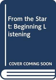 From the Start: Beginning Listening