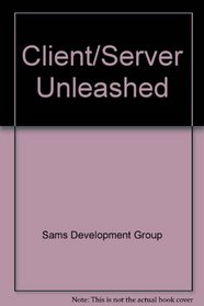 Client/Server Unleashed