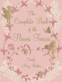 Complete Book of Flower Fairies (Deluxe Edition)