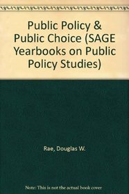 Public Policy & Public Choice (SAGE Yearbooks on Public Policy Studies)