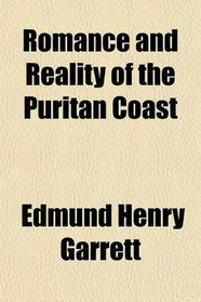 Romance and Reality of the Puritan Coast