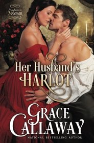 Her Husband's Harlot (Mayhem in Mayfair) (Volume 1)