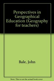 Perspectives in Geographical Education (Geography for teachers)