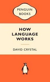 How Language Works (Popular Penguins)