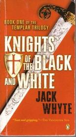 Knights of the Black and White (Templar, Bk 1)