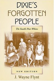 Dixie's Forgotten People: The South's Poor Whites (Minorities in Modern America)
