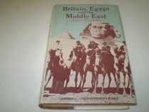 Britain, Egypt, and the Middle East