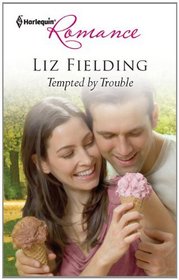 Tempted by Trouble (Harlequin Romance, No 4246)