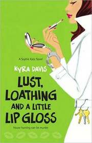 Lust, Loathing and a Little Lip Gloss (Sophie Katz, Bk 4)