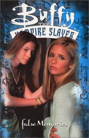 Buffy the Vampire Slayer : False Memories (Buffy the Vampire Slayer)