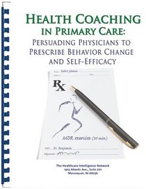 Health Coaching in Primary Care: Persuading Physicians to Prescribe Behavior Change and Self-Efficacy